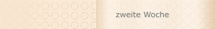 zweite Woche